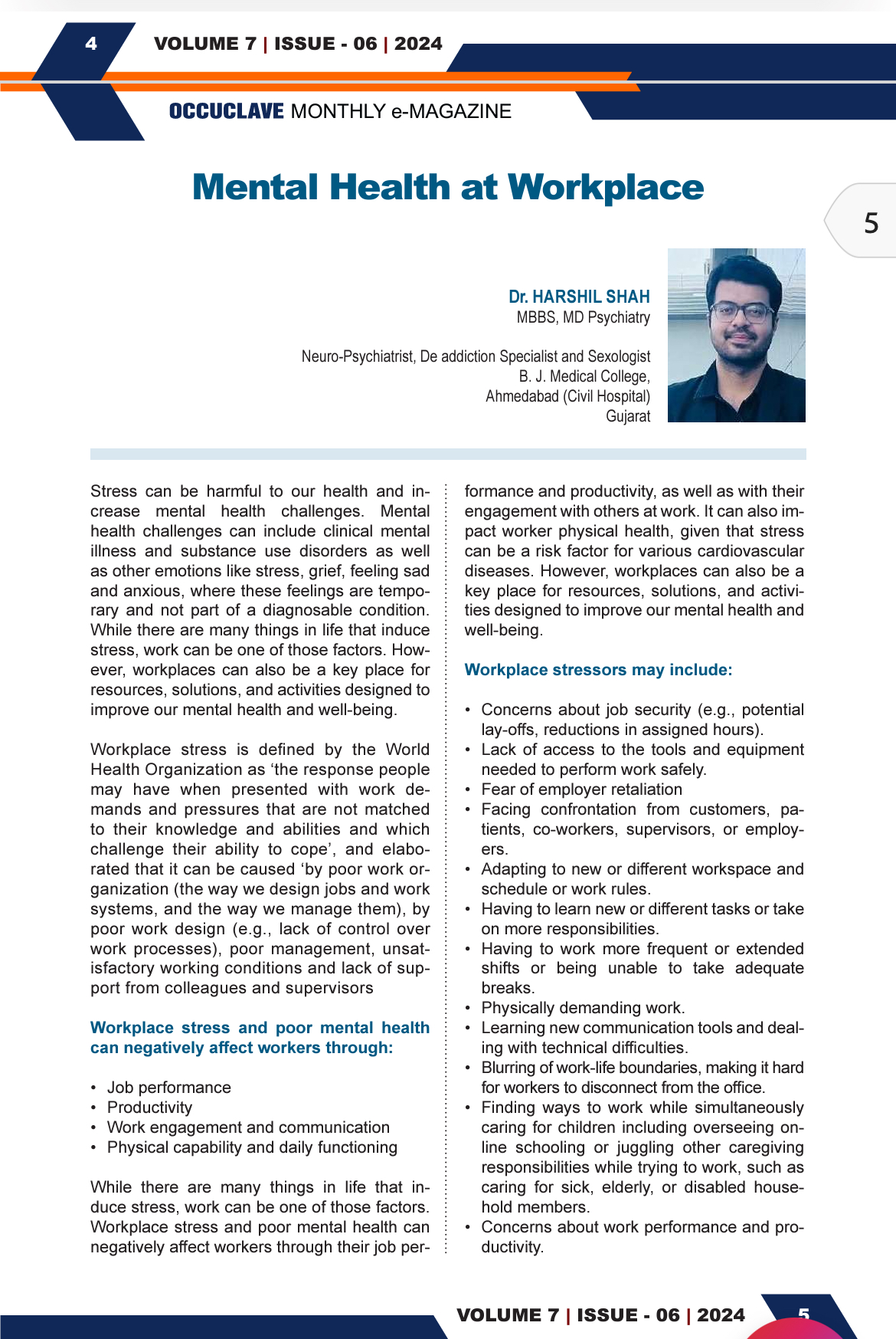 Dr. Harshil was get featured on “First page” in OCCUCLAVE magazine of IAOH (Indian Association Of Occupational Health), on Doctor's day on topic - “Mental Health at Workplace”.