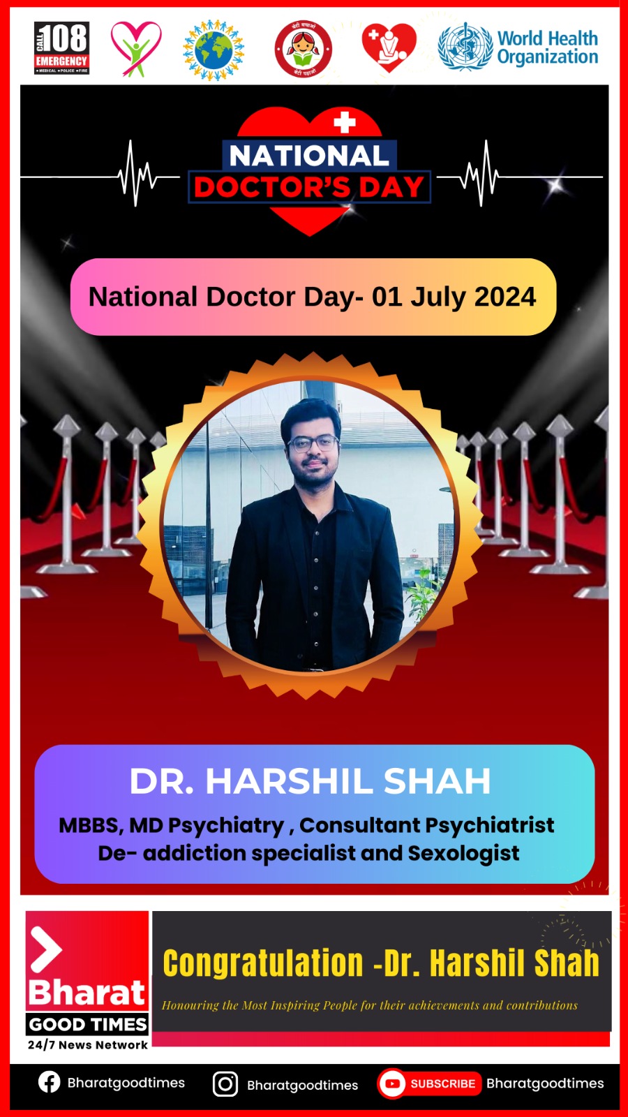 Dr. Harshil was awarded “Certificate of appreciation “ on National Doctor’s day by “Bharat good times “.